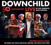 Album artwork for Downchild 50th Anniversary Live - Toronto Jazz Fes