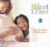 Album artwork for THE MOZART EFFECT - MUSIC FOR MOMS & MOMS-TO-BE