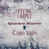 Album artwork for Flying Carpet / Quadro Nuevo & Cairo Steps