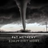 Album artwork for From This Place / Pat Metheny