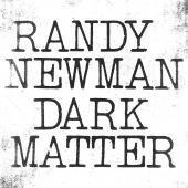 Album artwork for Randy Newman Dark Matter (LP)
