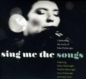 Album artwork for Sing Me the Songs: Celebrating the Works Of Kate M