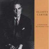 Album artwork for Elliot Carter: A Nonesuch Retrospective