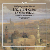 Album artwork for MOZART: L'Oca del Cairo / Lo Sposo Deluso / Dite a