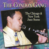 Album artwork for Condon Gang - The Chicago & New York Jazz Scene 