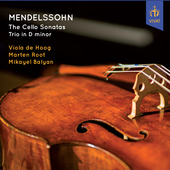 Album artwork for Felix Mendelssohn: The Cello Sonatas