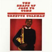 Album artwork for Ornette Coleman: The Shape of Jazz To Come