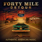 Album artwork for Forty Mile Detour - Ain't No Devil 