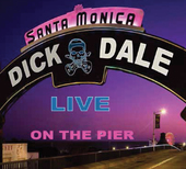 Album artwork for Dick Dale - Live Santa Monica Pier 