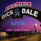 Album artwork for Dick Dale - Live At The Santa Monica Pier 