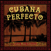 Album artwork for Cubana Perfecto 