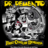 Album artwork for Dr. Demento - First Century Dementia 