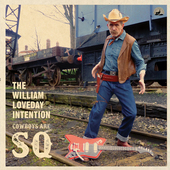 Album artwork for The William Loveday Intention - Cowboys Are SQ 