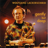 Album artwork for Wolfgang Lackerschmid - Gently But Deep 