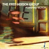 Album artwork for Fred Hersch Group - FORWARD MOTION