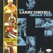 Album artwork for Larry Coryell Organ Trio: Impressions