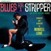 Album artwork for Blues for a Stripper / Mundell Lowe