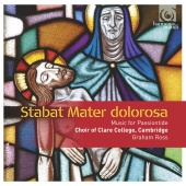 Album artwork for Stabat mater dolorosa. Choir of Clare College/Ross