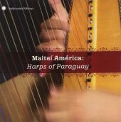 Album artwork for Maitei America: Harps of Paraguay