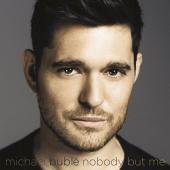 Album artwork for Michael Buble - Nobody But Me (with bonus tracks)