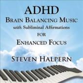 Album artwork for ADHD - Brain Balancing Music / Steven Halpern