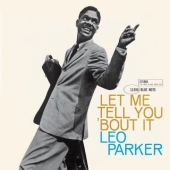 Album artwork for LEO PARKER - LET ME TELL YOU 'BOUT IT
