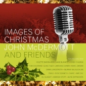 Album artwork for IMAGES OF CHRISTMAS - JOHN MCDERMOTT AND FRIENDS