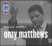 Album artwork for Mosiac Select: Onzy Matthew
