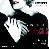 Album artwork for Monteverdi: Fire & Ashes (I Fagiolini)