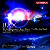 Album artwork for BAX: WORKS FOR CHORUS AND ORCHESTRA