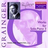 Album artwork for GRAINGER - WORKS FOR SOLO PIANO, VOLUME 3
