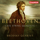 Album artwork for Beethoven: Late String Quartets / Brodsky Quartet