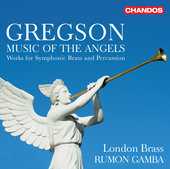Album artwork for Gregson: Music of the Angels - Works for Symphonic