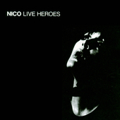Album artwork for Nico - Live Heroes 