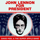Album artwork for David Peel/Apple Band - John Lennon For President 