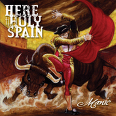 Album artwork for Here Holy Spain - Manic 