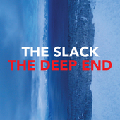 Album artwork for The Slack - The Deep End 