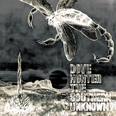 Album artwork for Dove Hunter - The Southern Unknown 