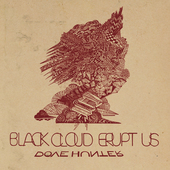 Album artwork for Dove Hunter - Black Cloud Erupt Us 