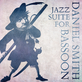 Album artwork for Daniel Smith - Jazz Suite For Bassoon 