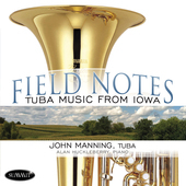 Album artwork for John Manning - Field Notes: Tuba Music From Iowa 