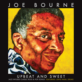 Album artwork for Joe Bourne - Upbeat And Sweet: Jazz Infused Classi