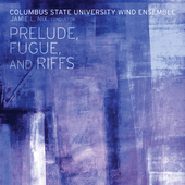 Album artwork for Columbus State University Wind  Ensemble - Prelude