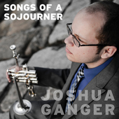 Album artwork for Joshua Ganger - Songs Of A Sojourner 