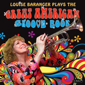 Album artwork for Louise Baranger - Plays The Great American Groove 