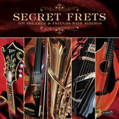 Album artwork for Jim Shearer - Secret Frets: Jim Shearer & Friends 
