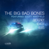 Album artwork for Big Bad Bones Featuring Scott Whitfield - Emergenc