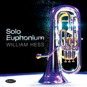 Album artwork for William Hess - Solo Euphonium 