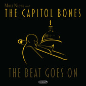 Album artwork for Matt Niess & The Capitol Bones - The Beat Goes On 