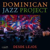 Album artwork for Dominican Jazz Project - Desde Lejos 